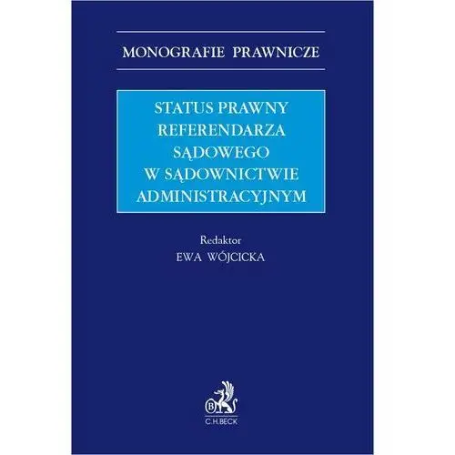 Status prawny referendarza sądowego w sądownictwie administracyjnym