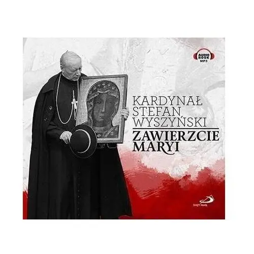 Stefan wyszyński Zawierzcie maryi audiobook