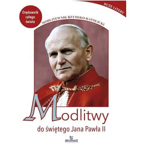 Modlitwy do świętego jana pawła ii - piotr stefaniak Stefaniak piotr