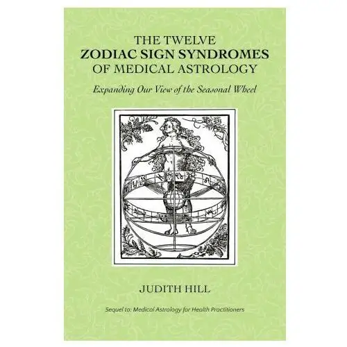 The Twelve Zodiac Sign Syndromes of Medical Astrology