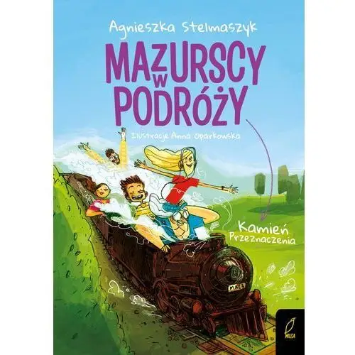 Kamień przeznaczenia. mazurscy w podróży. tom 3