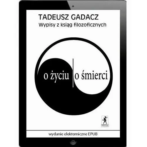 Wypisy z ksiąg filozoficznych. o życiu. o śmierci Stentor