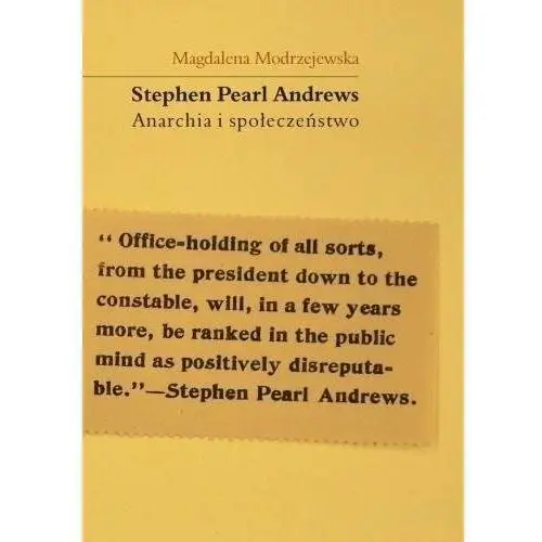 Stephen Pearl Andrews Anarchia i społeczeństwo
