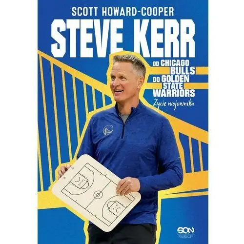 Steve kerr. od chicago bulls do golden state warriors. życie wojownika