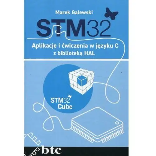 STM32. Aplikacje i ćwiczenia w języku C z biblioteką HAL