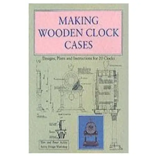 Stobart davies ltd Making wooden clock cases