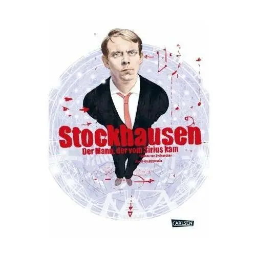 Stockhausen: Der Mann, der vom Sirius kam