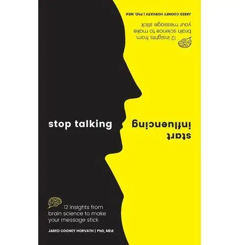 Stop Talking. Start Influencing