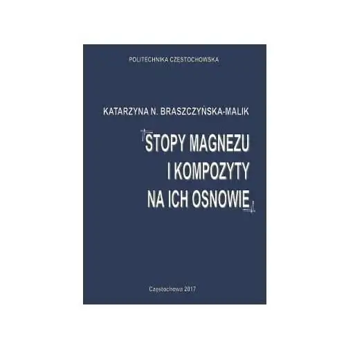 Stopy magnezu i kompozyty na ich osnowie