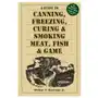 Guide to canning, freezing, curing and smoking meat, fish and game Storey books Sklep on-line