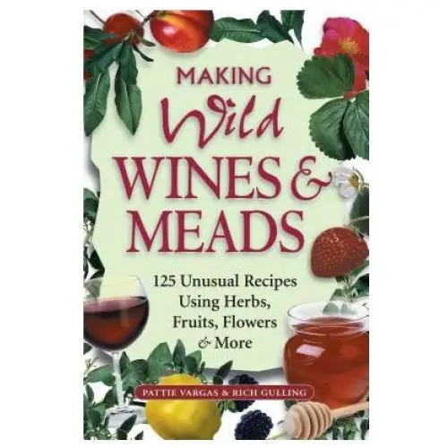 Making wild wines & meads Storey books