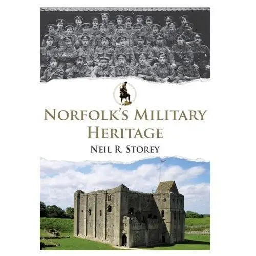 Norfolk's military heritage Storey, neil r