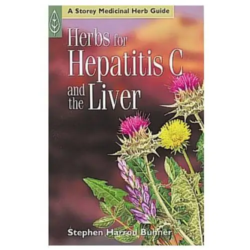 Storey pub Herbs for hepatitis c and the liver