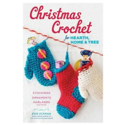 Christmas Crochet for Hearth, Home & Tree