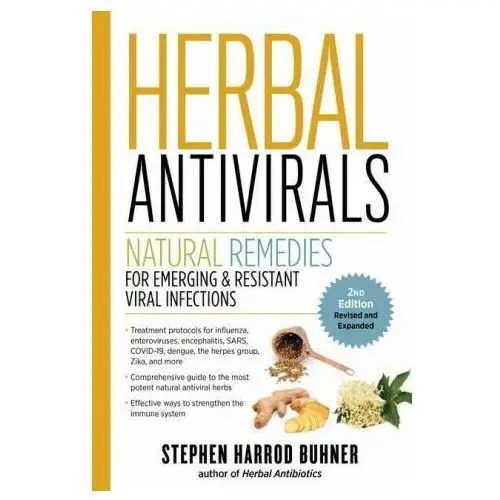 Storey publishing llc Herbal antivirals, 2nd edition: natural remedies for emerging & resistant viral infections