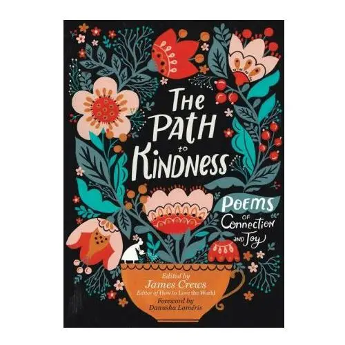 Path to kindness: poems of connection and joy Storey publishing llc