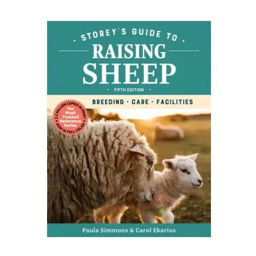 Storey publishing llc Storey's guide to raising sheep, 5th edition: breeding, care, facilities