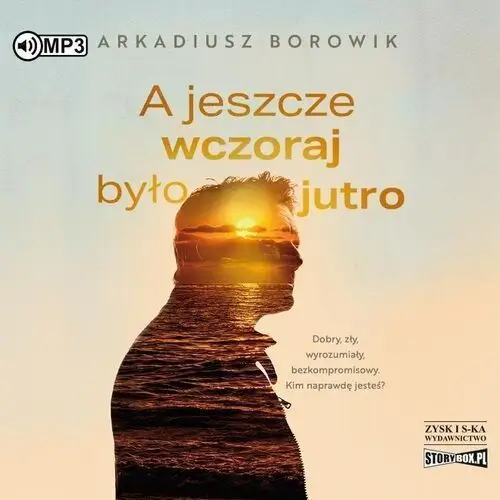 A jeszcze wczoraj było jutro audiobook Storybox