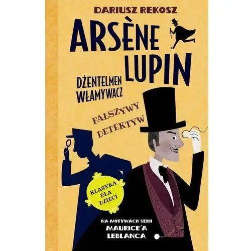 Ars?ne lupin - dżentelmen włamywacz. tom 2. fałszywy detektyw Storybox