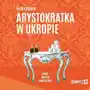 Arystokratka. tom 2. arystokratka w ukropie Storybox Sklep on-line