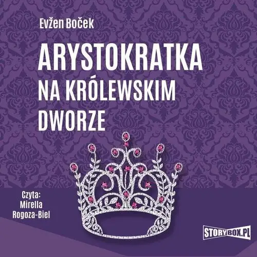 Storybox Arystokratka. tom 5. arystokratka na królewskim dworze
