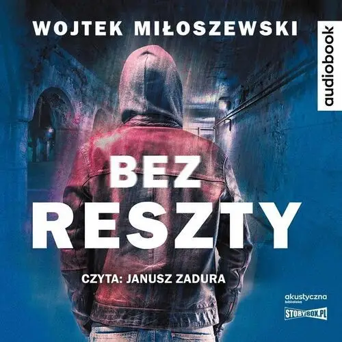 Bez reszty audiobook - wojtek miłoszewski - książka Storybox