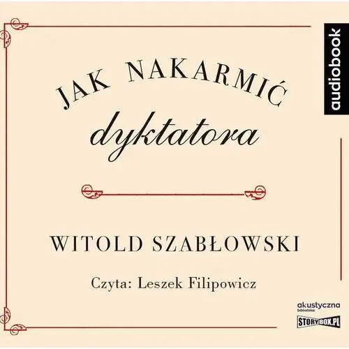 Storybox Cd mp3 jak nakarmić dyktatora - witold szabłowski