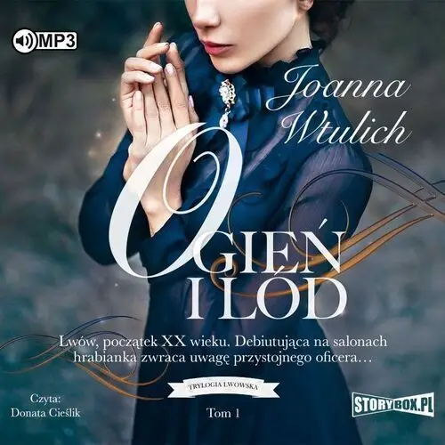 Cd mp3 ogień i lód. trylogia lwowska. tom 1 - joanna wtulich Storybox