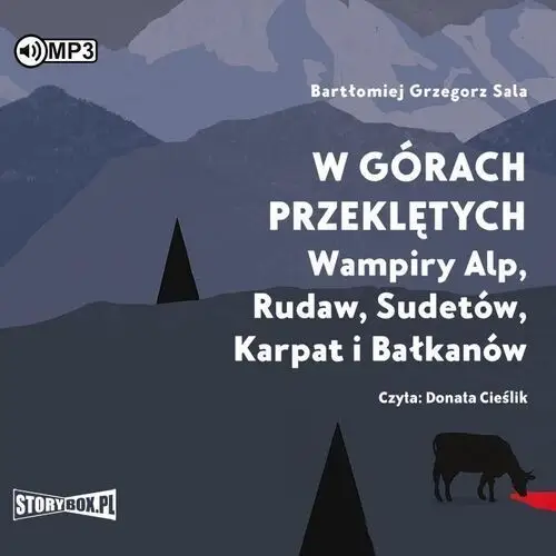 Cd mp3 w górach przeklętych. wampiry alp, rudaw, sudetów, karpat i bałkanów Storybox