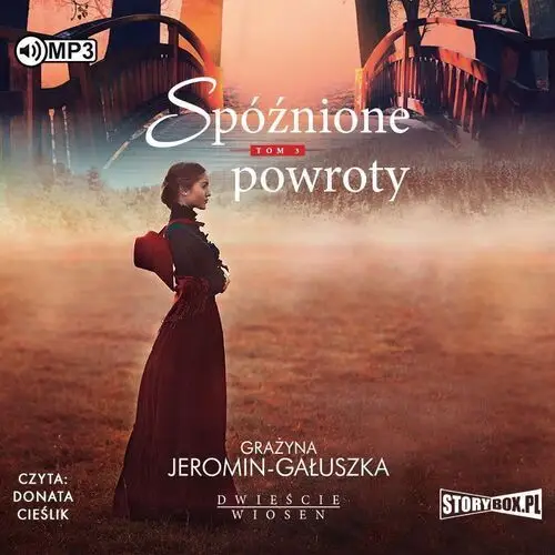 Dwieście wiosen t.3 spóźnione powroty audiobook Storybox