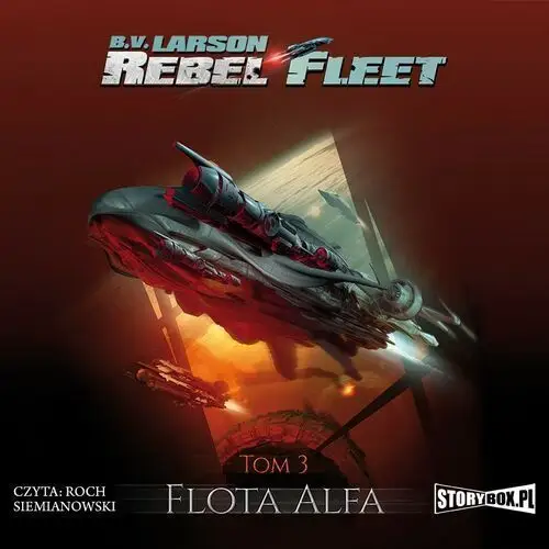 Flota alfa. rebel fleet. tom 3 Storybox