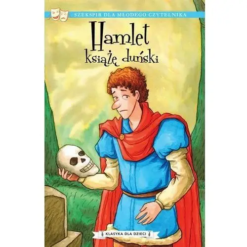 Hamlet, książę duński. klasyka dla dzieci. william szekspir. tom 1 Storybox