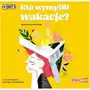 Kto wymyślił wakacje? audiobook Sklep on-line