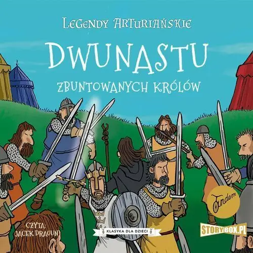 Legendy arturiańskie. tom 4. dwunastu zbuntowanych królów Storybox