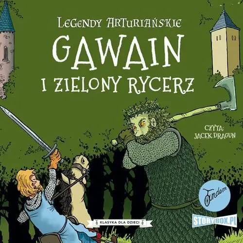 Legendy arturiańskie. tom 5. gawain i zielony rycerz Storybox