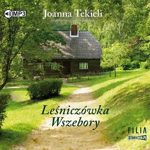 Leśniczówka wszebory audiobook - joanna tekieli - książka Storybox