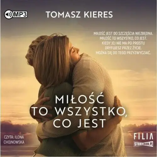 Miłość to wszystko, co jest audiobook - Tomasz Kieres - książka