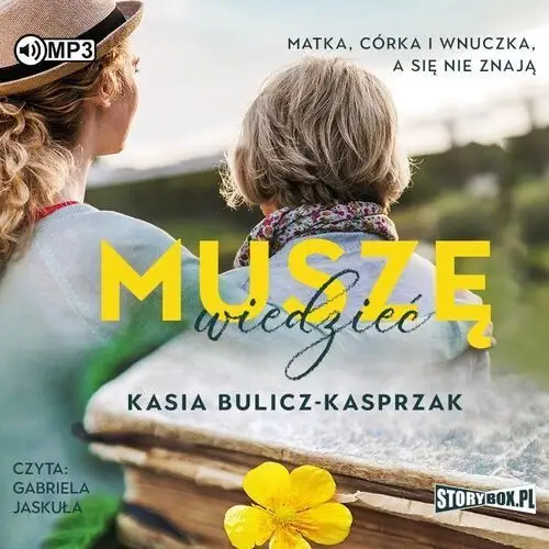 Muszę wiedzieć audiobook - kasia bulicz-kasprzak - książka Storybox