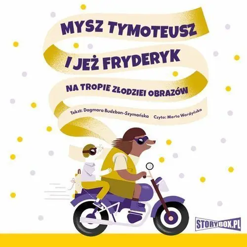 Mysz Tymoteusz i jeż Fryderyk. Na tropie złodziei obrazów, AZ#C9BAD29DAB/DL-wm/mp3