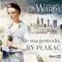 Storybox Nie ma powodu, by płakać audiobook - małgorzata warda Sklep on-line