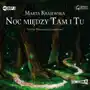 Noc między tam i tu audiobook - marta krajewska Storybox Sklep on-line