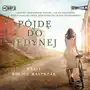 Pójdę do jedynej audiobook - Kasia Bulicz-Kasprzak - książka Sklep on-line