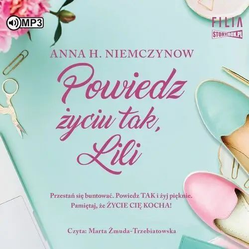 Powiedz życiu tak, lili audiobook - anna h. niemczynow - książka Storybox