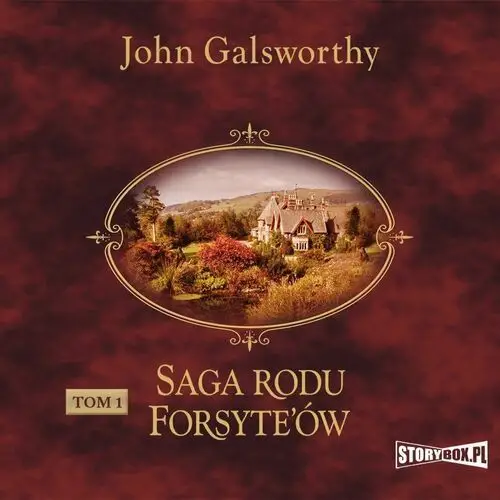 Saga rodu forsyte`ów. tom 1. posiadacz