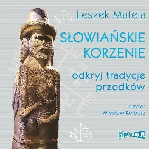 Słowiańskie korzenie. odkryj tradycje przodków