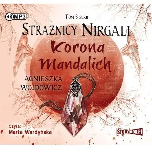 Strażnicy Nirgali T.3 Korona Mandalich audiobook
