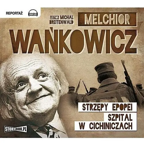 Strzępy epopei. Szpital w Cichiniczach audiobook, AZ#76E7573DAB/DL-wm/mp3