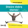 Storybox Stwórz dobrą starość. nie wysyłaj życia na emeryturę Sklep on-line