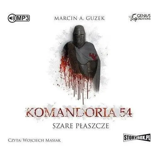 Szare Płaszcze T.1 Komandoria 54 audiobook