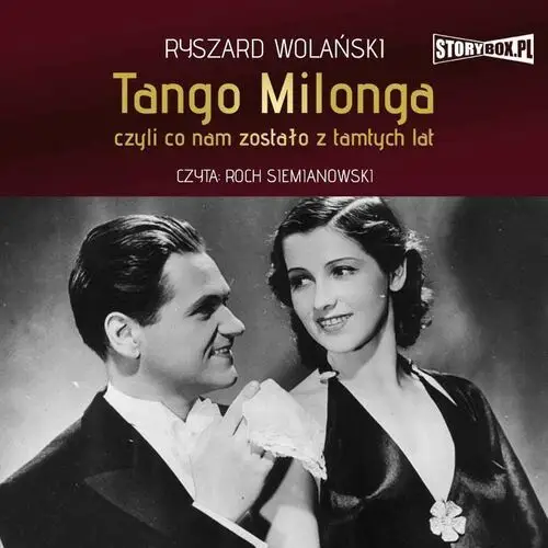Tango milonga, czyli co nam zostało z tamtych lat Storybox